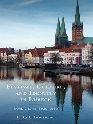 cover image of Festival, Culture, and Identity in Lübeck